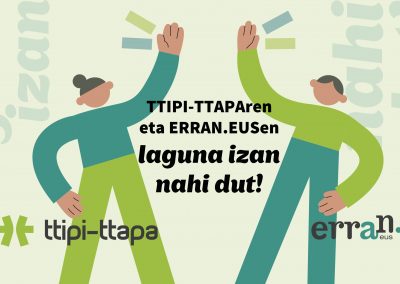 TTIPI-TTAPAren eta ERRAN.EUSen laguna izan nahi dut!